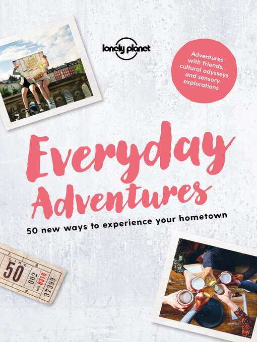 Title details for Lonely Planet Everyday Adventures by Lonely Planet - Available